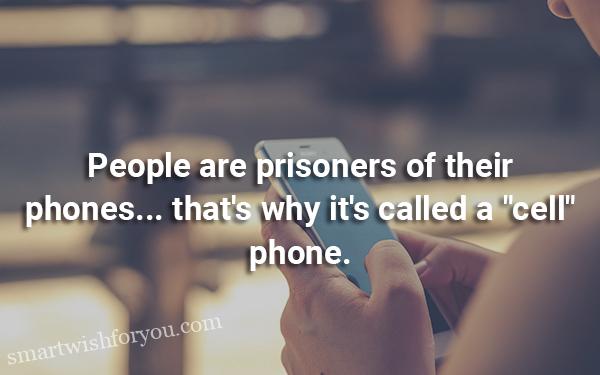 Quotes About Cell Phones Addiction